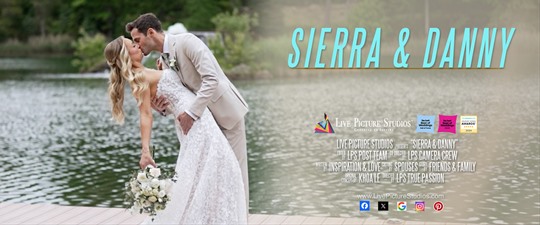 Sierra and Danny Wedding Highlight