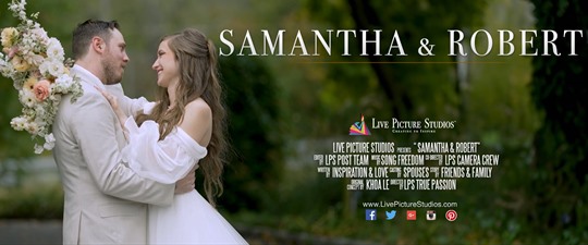 Samantha and Robert Wedding Highlight