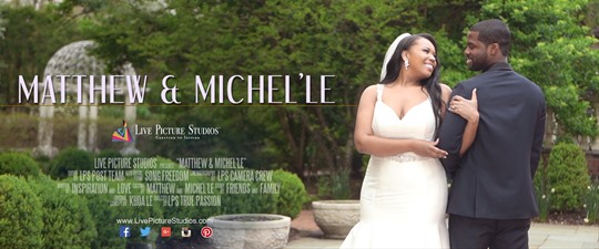 Michel'le and Matthew's Wedding Highlight